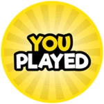 You Played