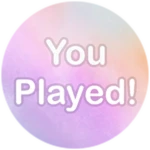 You Played!