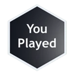 You Played!