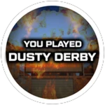 You played Dusty Derby!