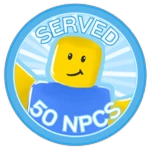 You served 50 NPCs!