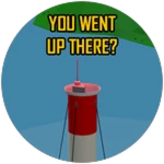 You Went Up There?!