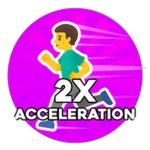 2x Acceleration!