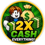 🤑 2X CASH! (All) (Permanent)
