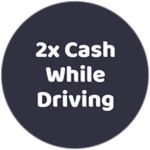 2x Cash While Driving