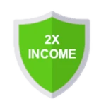 2X INCOME!