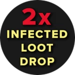 2x Infected Loot Drops