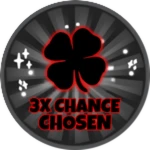 3X CHANCE CHOSEN