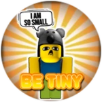 Be Tiny!