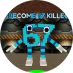 Become 67 Killer