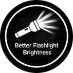 Better Flashlight Brightness