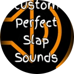 Custom Perfect Slap Sounds