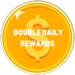 Double Daily Rewards!