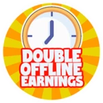 Double Offline Earnings