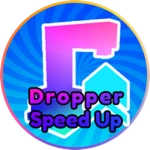 Droppers Speed Up