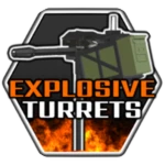 Explosive Turrets