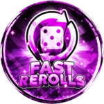 Fast Rerolls