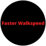 Faster Walkspeed (ONLY WORKS FOR THE MAIN GAME)