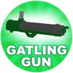 Gatling Gun!