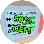 Half Price Upgrade Terminal