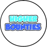 Higher Bounties