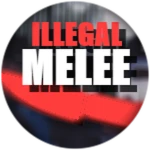 ILLEGAL MELEE