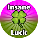 Insane Luck