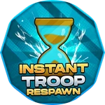 Instant Troop Respawn