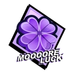 MOOOORE Luck