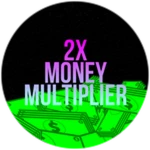 Permanent 2x Money Multiplier