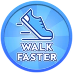 Walk Faster!