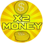 x2 Money!