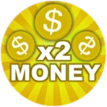 x2 Money!