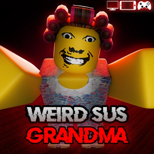 weird sus grandma [BECOME GRANDMA ]