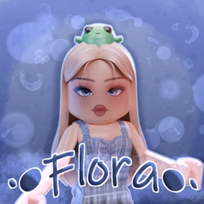 ·•*Flora*•·