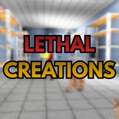 Lethal Creations