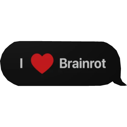 I Love Brainrot